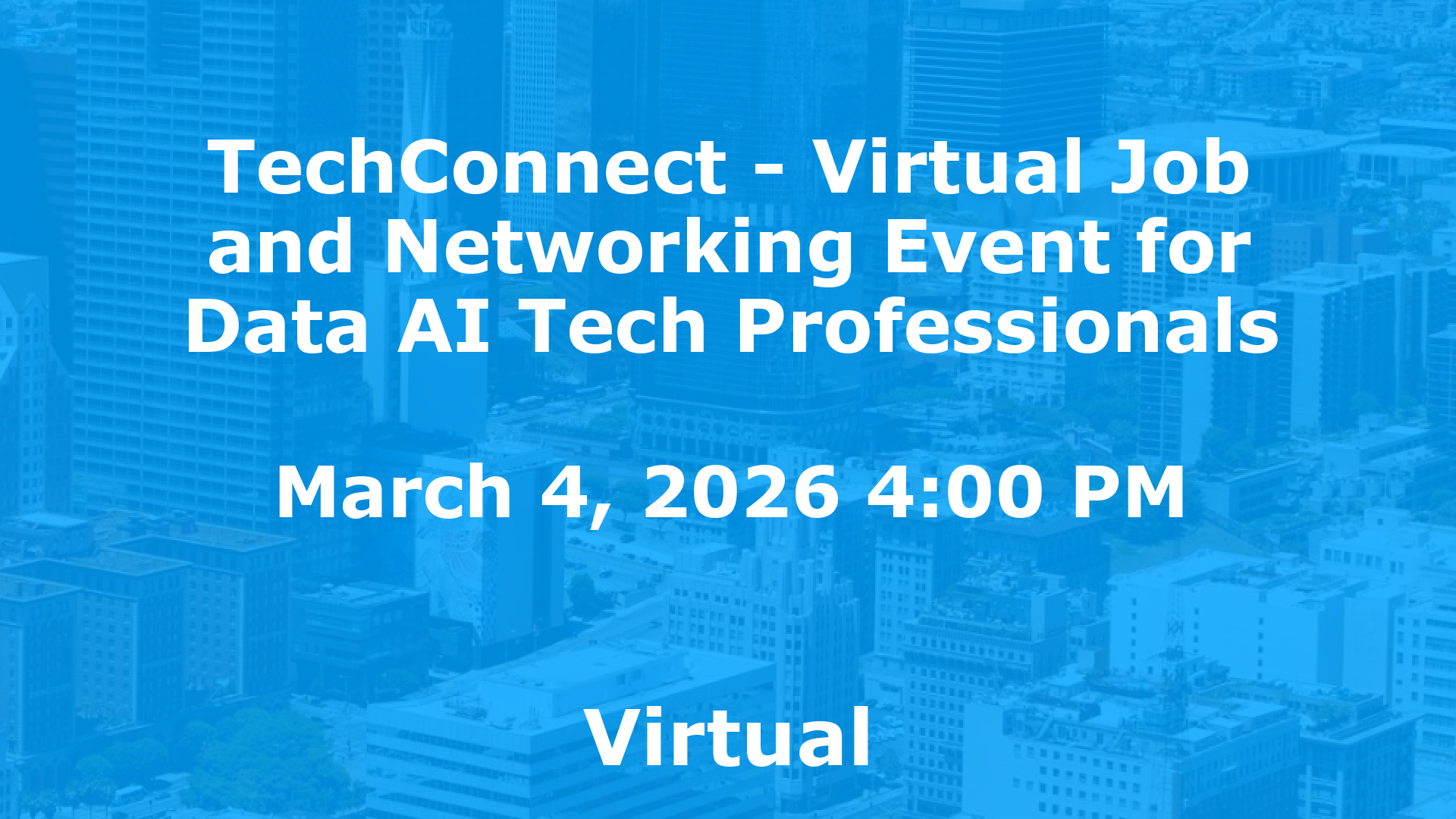 TechConnect - Virtual Job and Networking Event for Data AI Tech Professionals event image